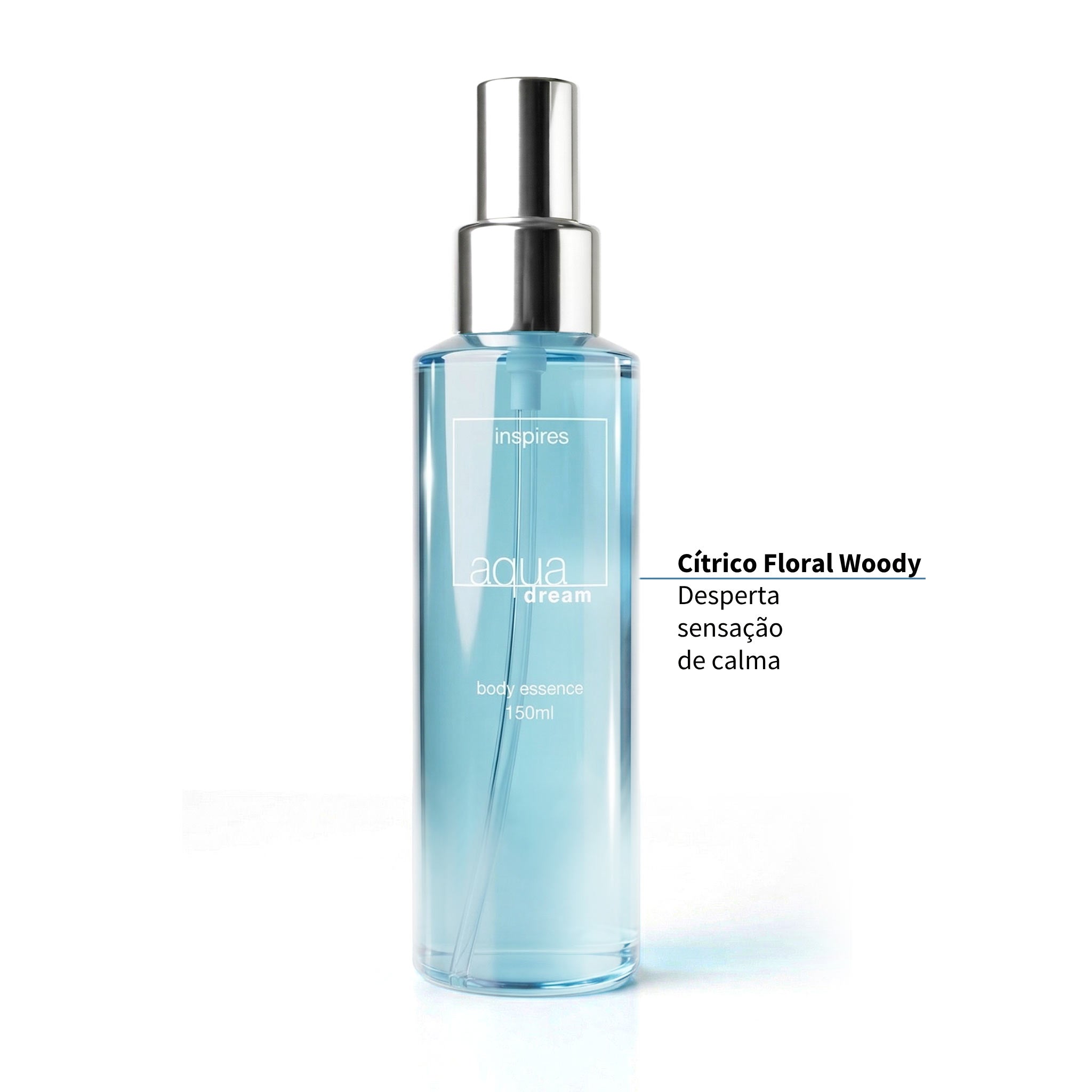 AQUA DREAM 150ml | Body Essence delicioso e suave que desperta a calma. Desenvolvido com Neurociência.
